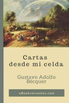 Cartas desde mi celda, Gustavo Adolfo Bécquer