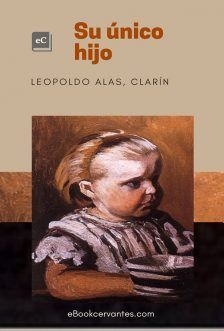 Su único hijo, Leopoldo Alas, Clarín