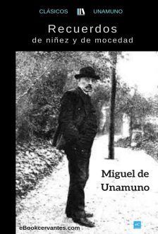 Recuerdos de niñez y de mocedad, Unamuno