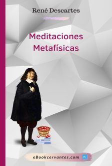 Meditaciones Metafísicas, René Descartes